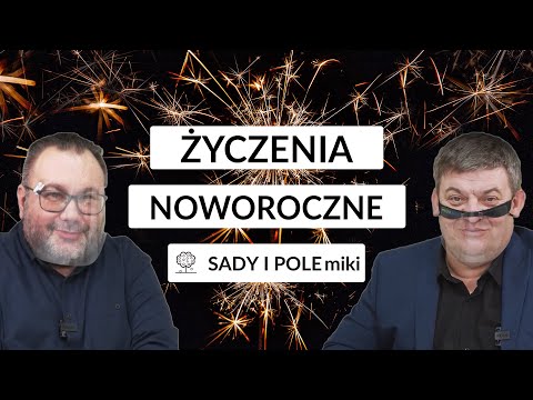 SADY i POLEmiki odc. 63 - Życzenia noworoczne