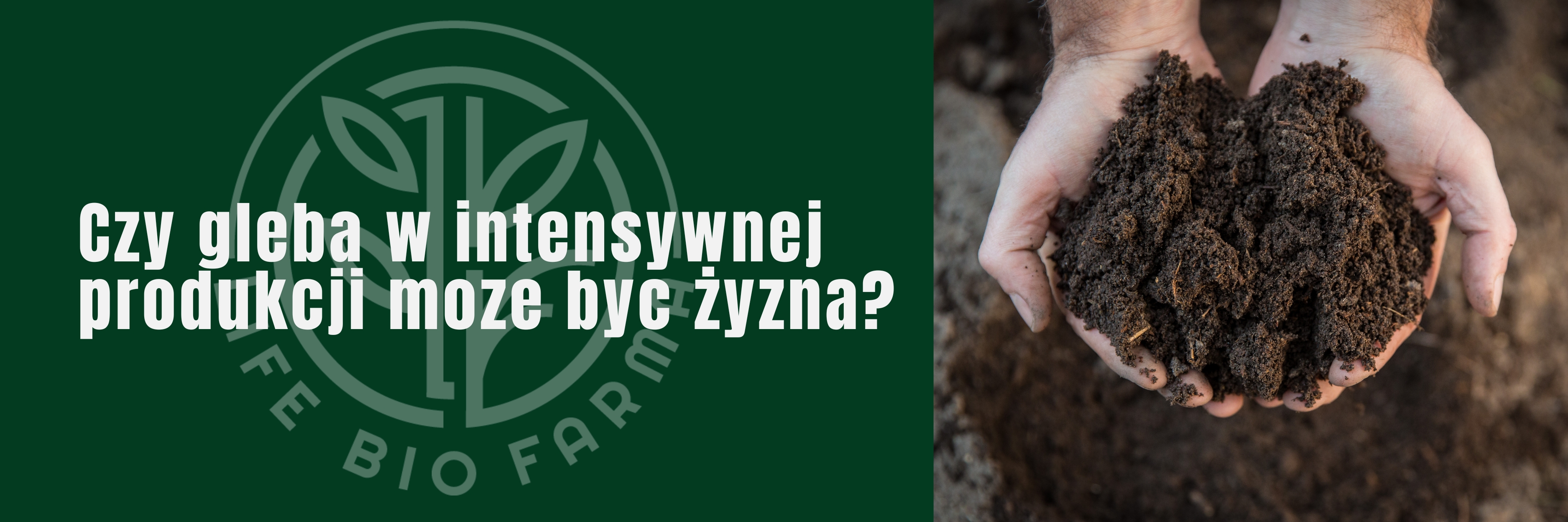 Czy gleba w intensywnej produkcji może być żyzna?